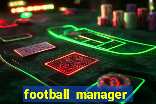 football manager 2021 touch 21.4.0 apk